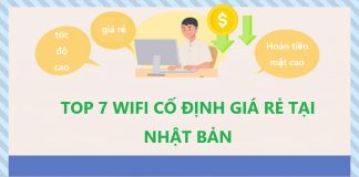 Top 7 WIFI CỐ ĐỊNH GIÁ RẺ TẠI NHẬT không thể bỏ qua wifi cố định giá rẻ tại Nhật